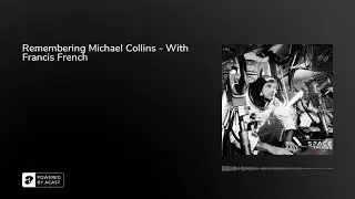 Remembering Michael Collins - With Francis French