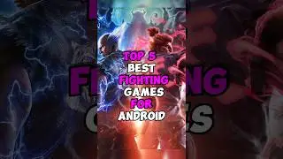 Top 5 Best fighting games for android #shorts #tekken7