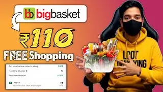 BIGBASKET ₹110/- FREE SHOPPING 🔥FREE SHOPPING KAISE KARE BIGBASKET NEW LOOT TODAY 