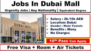 Jobs In Dubai Mall With Free Visa + Room + Air Tickets 2026 | Dubai Mall Jobs