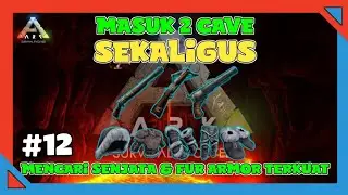 MASUK 2 CAVE SEKALIGUS UNTUK MENCARI SENJATA & FUR ARMOR TERKUAT EPS 12 | ARK MOBILE