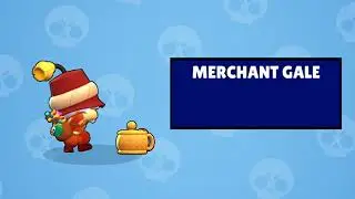 Brawl stars: Unlocking Merchant Gale