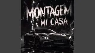 Montagem Mi Casa! (Slowed)