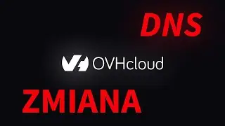 Jak zmienić serwery DNS domeny w OVHcloud