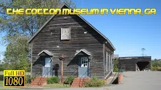 Brief Look at the Cotton Museum in Vienna, Georgia!  Museum with Free Admission - Hidden Gem