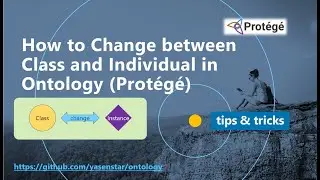Ontology Protege Tip - Change between Class and Individual