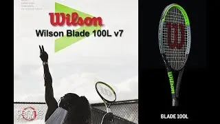 Обзор теннисной ракетки Wilson Blade 100L v7 | Tennis Express
