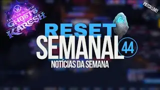 Reset Semanal 44 - Ultimas Mudan&ccedil;as? Meus Planos 3&ordf; Temporada
