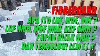 FIBREBOARD, LOW DENSITY FIBREBOARD, MEDIUM DENSITY FIBRE BOARD, HIGH DENSITY FIBREBOARD, HMR & E1.