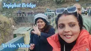 Darjeeling Jogighat Bridge | Riyang River #sittong