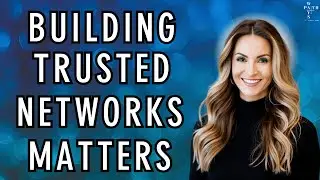 The Power of Trusted Networks in Overcoming Obstacles and Growing Your Business