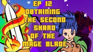 SWORDIGO EP 12-OBTAINING THE SECOND SHARD OF THE MAGE BLADE