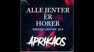 ♪ Alle Jenter Er Horer - Aprikaos ♪