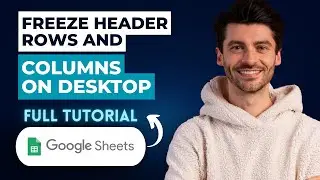 How To Freeze Header Rows And Columns In Google Sheets On Desktop [2026 Guide]