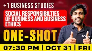 Plus One Business Studies | Social Responsibilties  Of Business And Business Ethics | Oneshot