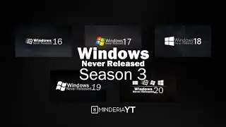 Windows Never Released Season 3