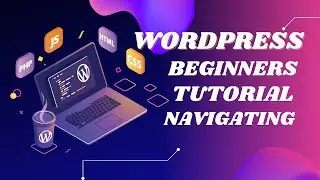 Navigating the WordPress Dashboard