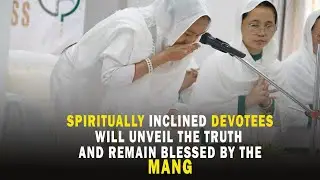 EP-93&rdquo;Spiritually inclined Devotees will unveil the truth and remain blessed by the Mang
