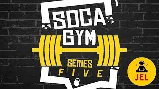 SOCA GYM SERIES 5 | (Mixed By DJ JEL) 