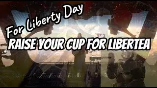 Raise Your Cup For Libertea