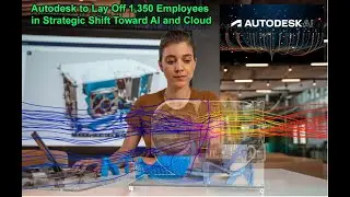 🚨 Autodesk Lays Off 1,350 Employees in Major AI & Cloud Restructuring. ☁️