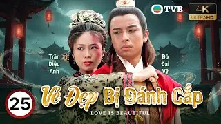 Phim TVB lồng tiếng Vẻ Đẹp Bị Đánh Cắp 4K 25/30 | Trương Triệu Huy, Trần Diệu Anh | 2002