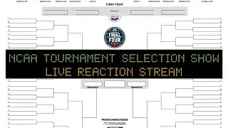 NCAA Selection Sunday - Live Reaction Stream