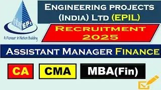 EPIL RECRUITMENT 2022 | ASSISTANT MANAGER FINANCE | CA CMA MBA FINANCE JOBS | PSU JOBS I