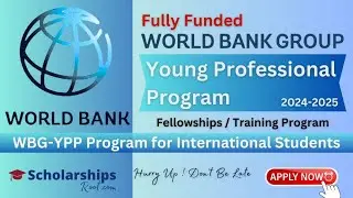 World Bank Group Young Professionals Program - WBG YPP 2024 (Fully Funded)