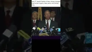 17 Rabbis arrested by FBI in NJ, USA human organ trafficking, money laundering (full vid on channel)