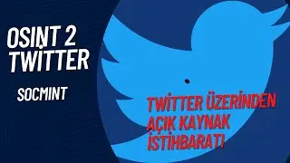 OSINT 2 - Twitter | SOCMINT