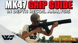 GUIDE: MK47 Mutant Grip Analysis (Best Grip / Recoil test) - PUBG