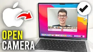 How To Open Camera On Mac - Full Guide