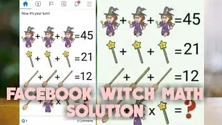 FACEBOOK WITCH MATH SOLUTION | WIZARD BROOM WAND | MATH PROBLEM
