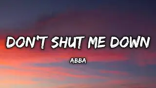 ABBA - Don't Shut Me Down (Lyrics)