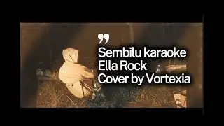 Ella sembilu karaoke versi rock vortexia karoke
