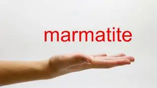 How to Pronounce marmatite - American English
