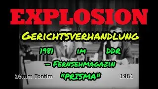 Explosion Gerichtsverhandlung 1981 im DDR Fernsehen