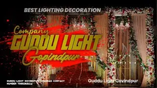 Best Wedding Decoration || Guddu Light Govindpur || #weddingdecoration