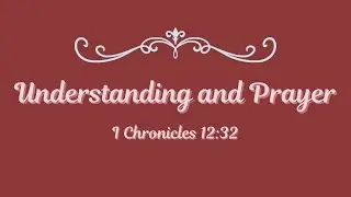 Understanding and Prayer - Mike Tracy