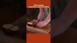 1820s Cooking | Chopping the Apples for Baking #thornhillfarm #historiccooking #americanfrontier