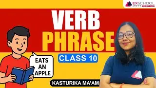 Verb Phrase &ndash; Class 10 English Grammar Lesson// Kasturika Maa'm