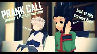 [Mmd/HxH] Prank Call