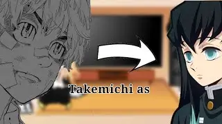 || Tokyo Revengers react to Takemichi as Muichiro Tokito || 1/1 || TR x KNY ||