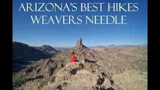 Arizona's Best Hikes - Weavers Needle