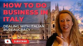 How to do Business in Italy | Dealing with Italian Bureaucracy | Cross-Cultural Communication Skills