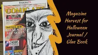 Harvesting Magazines for my Halloween Junk Journal