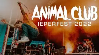 ANIMAL CLUB @ IEPERFEST 2022 - MULTICAM - FULL SET