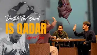 Is Qadar &ndash; Official Music Video | Dastak Original Song 