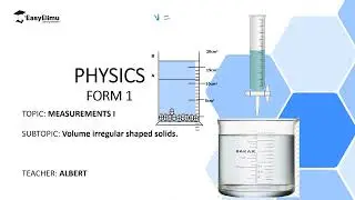 Volume of Irregular Solids (Lesson 8 of 11 Physics Form 1 Topic 2 - Measurement)